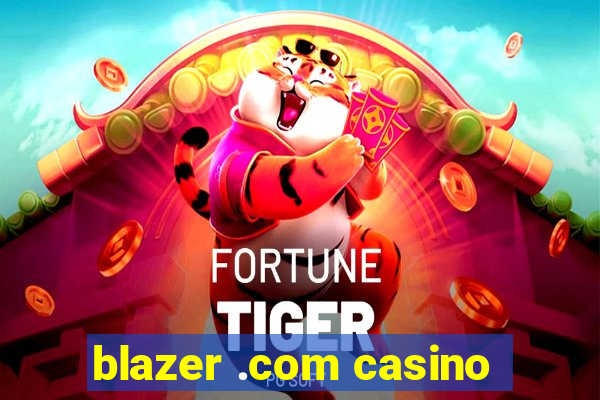 blazer .com casino